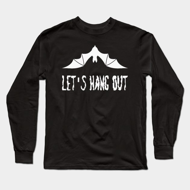 Let's Hang Out Long Sleeve T-Shirt by DANPUBLIC
